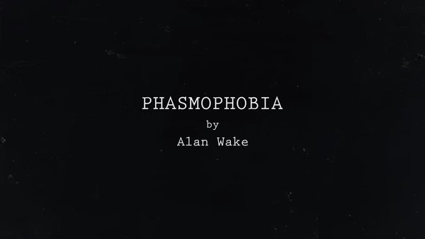 Алан Уэйк приходит в хоррор-игру Phasmophobia